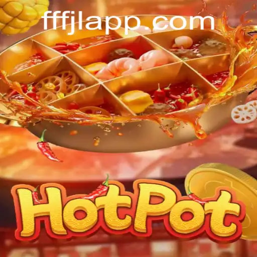 Exploring the Thrills of Hotpot: A Captivating Game Adventure